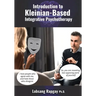 Introduction to Kleinian-based Integrative Psychotherapy
