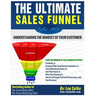 The Ultimate Sales Funnel: Understanding The Mindset of Your Customer