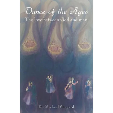 Dance of the Ages: The love between God and man