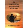 IS HAPPINESS a cigar called HAMLET?