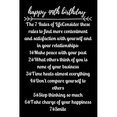 happy49th birthday The 7 Rules of Life