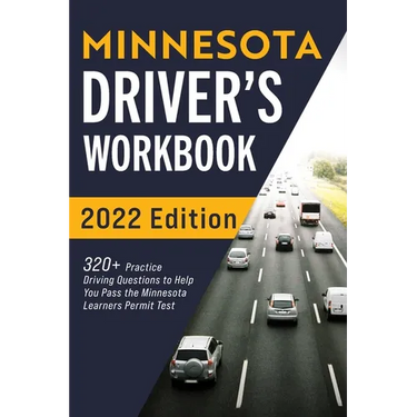 Minnesota Driver's Workbook: 320+ Practice Driving Questions to Help You Pass the Minnesota Learner's Permit Test