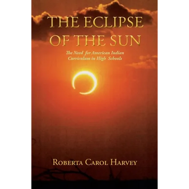 The Eclipse of the Sun: The Need for American Indian Curriculum in High Schools