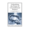Unleashing the Power of Unconditional Respect: Transforming Law Enforcement and Police Training