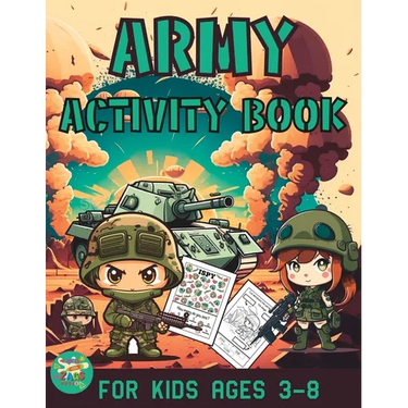 Army activity book for kids ages 3-8: A military themed gift for kids ages 3 and up
