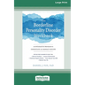 The Borderline Personality Disorder Workbook: An Integrative Program to Understand and Manage Your BPD (16pt Large Print Edition)