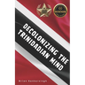 Decolonizing the Trinidadian Mind