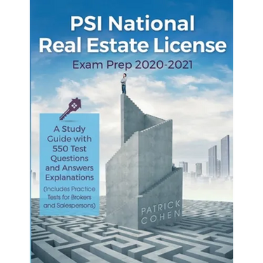 PSI National Real Estate License Exam Prep 2020-2021: A Study Guide with 550 Test Questions and Answers Explanations (Includes Practice Tests for Brok