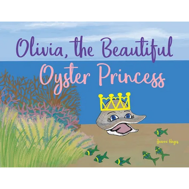 Olivia, the Beautiful Oyster Princess