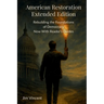 American Restoration: Restoring the Foundations of Democracy Now With Reader's Guides