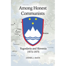 Among Honest Communists: Yugoslavia and Slovenia 1973-1975
