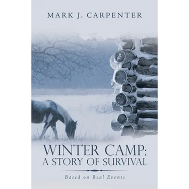Winter Camp: a Story of Survival: Based on Real Events