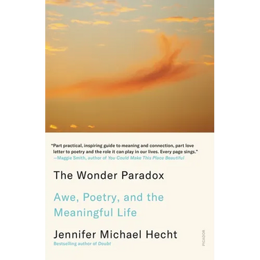 The Wonder Paradox: Awe, Poetry, and the Meaningful Life