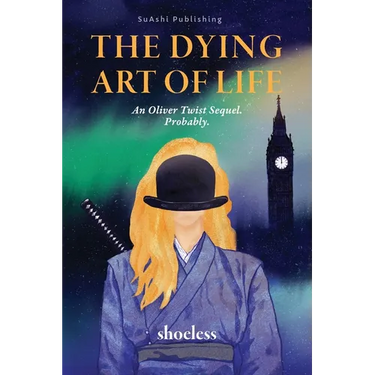 The Dying Art of Life: An Oliver Twist Sequel. Probably.