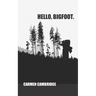 Hello, Bigfoot.