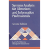 Systems Analysis for Librarians and Information Professionals: Second Edition