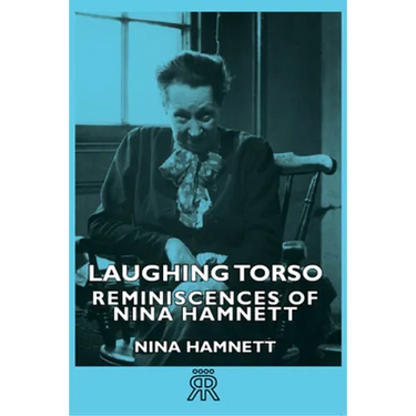 Laughing Torso - Reminiscences of Nina Hamnett