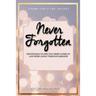 Never Forgotten: Devotionals to Help You Draw Closer to God When Going Through Hardship