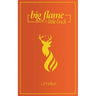 Big Flame and Little Buck