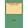 Pioneer History of Orleans County, New York