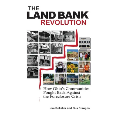 The Land Bank Revolution: How Ohio's Communities Fought Back Against the Foreclosure Crisis