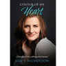 Colour of My Heart: A true story of love, suffering and redemption