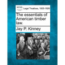 The Essentials of American Timber Law.