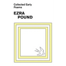 Collected Early Poems of Ezra Pound