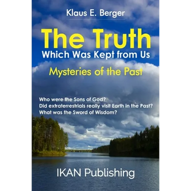 The Truth Which Was Kept from Us: Mysteries of the Past