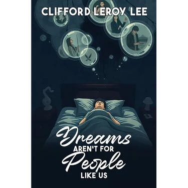 Dreams Aren't For People Like Us