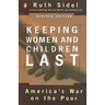 Keeping Women and Children Last: America's War on the Poor, Revised Edition