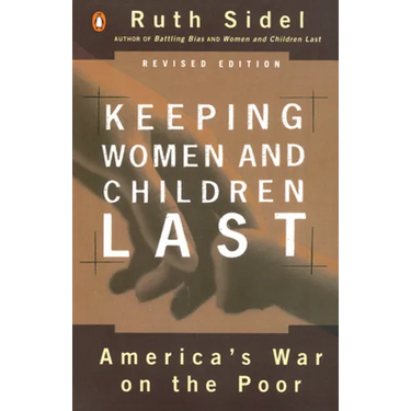 Keeping Women and Children Last: America's War on the Poor, Revised Edition