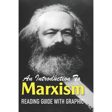 An Introduction To Marxism: Reading Guide With Graphic: Marxism And The Philosophy Of Science