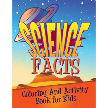 Science Facts Coloring and Activity Book for Kids