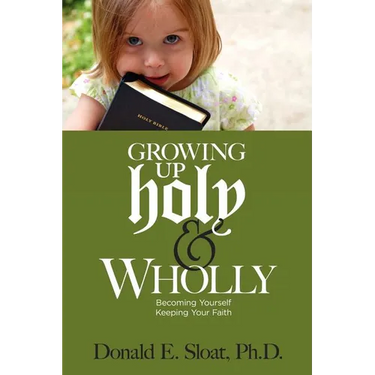 Growing Up Holy & Wholly