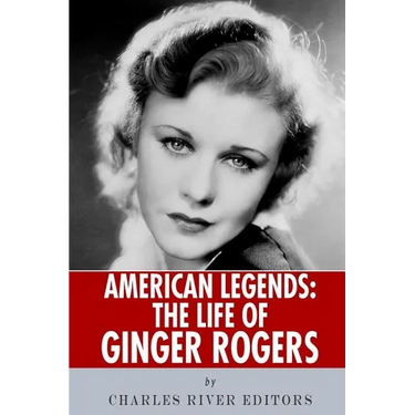 American Legends: The Life of Ginger Rogers