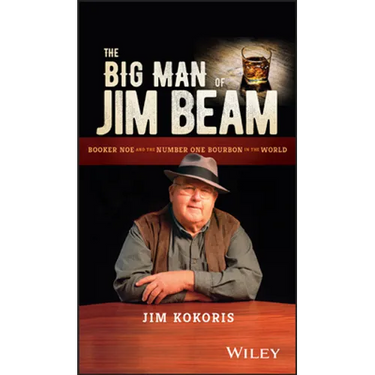 The Big Man of Jim Beam: Booker Noe and the Number-One Bourbon in the World