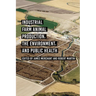 Industrial Farm Animal Production, the Environment, and Public Health