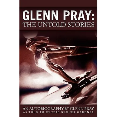Glenn Pray: The Untold Stories