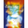 Dancing the Flame of Life: The Vital Principles of Yoga