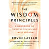 The Wisdom Principles: A Handbook of Timeless Truths and Timely Wisdom