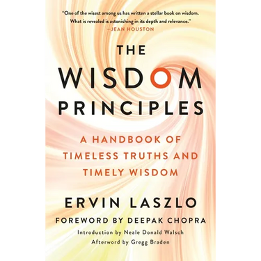 The Wisdom Principles: A Handbook of Timeless Truths and Timely Wisdom