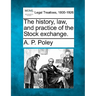 The History, Law, and Practice of the Stock Exchange.