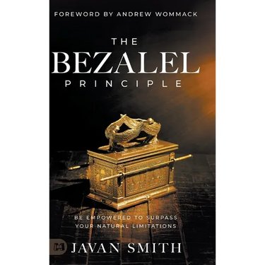 The Bezalel Principle: Be Empowered to Surpass Your Natural Limitations