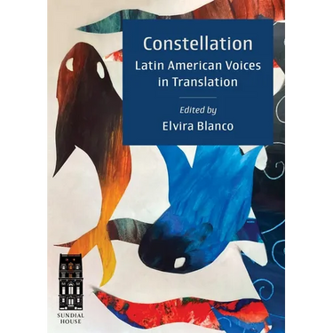 Constellation: Latin American Voices in Translation