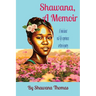 Shawana, A Memoir