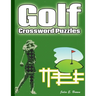 Golf Crossword Puzzles: Golf Courses, Terms, Easy to Hard Crossword Puzzles