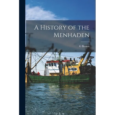A History of the Menhaden