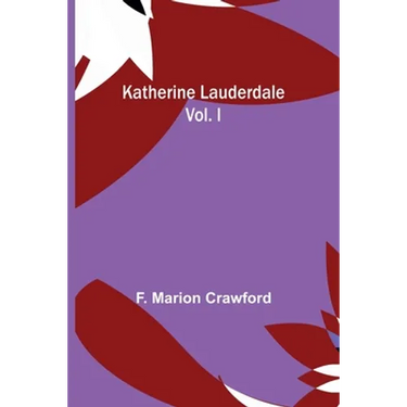 Katherine Lauderdale; vol. I