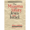 The Miasma of Unity: Jews and Israel